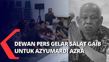 Dewan Pers Gelar Shalat Gaib untuk Almarhum Azyumardi Azra