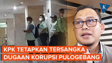 KPK Tetapkan Tersangka Dugaan Korupsi Pulogebang