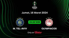 Jadwal Pertandingan | M. Tel-Aviv vs Olympiacos - 15 Maret 2024, 03:00 WIB | UEFA Europa Conference League 2023/24