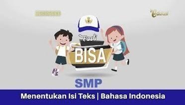 SMP Bahasa Indonesia | MENENTUKAN ISI TEKS | PASTI BISA