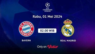 Jadwal Pertandingan | Bayern vs Real Madrid - 1 Mei 2024, 02:00 WIB | UEFA Champions League 2024