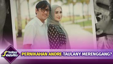 Jarang Unggah Foto Istri, Pernikahan Andre Taulany Goyah? - Status Selebritis