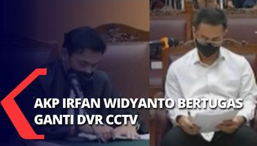 Terungkap! AKP Irfan Widyanto Diminta Hitung Jumlah CCTV Sekitar Rumah Ferdy Sambo