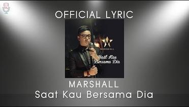 Marshall - Saat Kau Bersama Dia ( Official  Lyric)