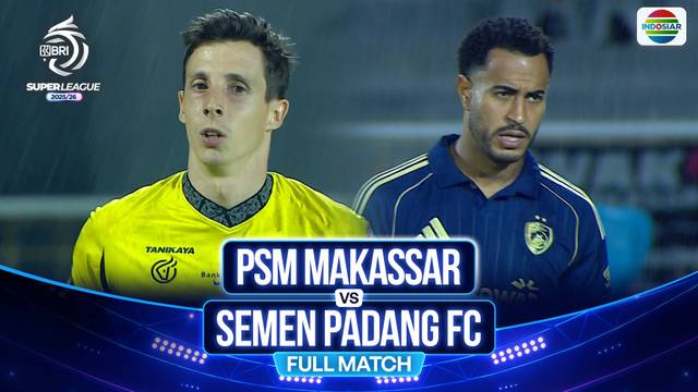 PSM Makassar VS Semen Padang FC - Full Match | BRI Super League 2025/26