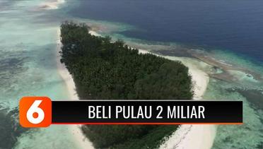 Wow! Bupati Panajam Beli Pulau Malamber Seharga Rp2 Miliar