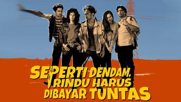 Sinopsis Seperti Dendam, Rindu Harus Dibayar Tuntas (2021), Film Drama Aksi Indonesia 17+