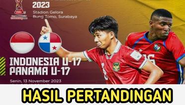 Hasil Pertandingan Piala Dunia U17 Indonesia Vs Panama Senin 13 November 2023