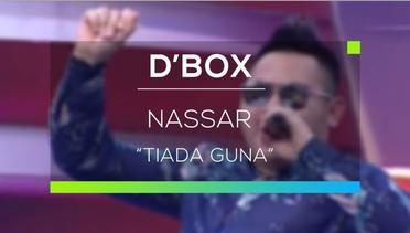 Nassar - Tiada Guna (D'Box)