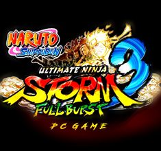 Ultimate ninja 3 storm full burst