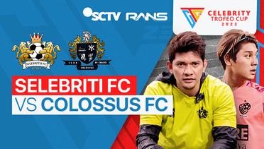 Selebriti FC vs Colossus FC  - Full Match | Celebrity Trofeo Cup 2023