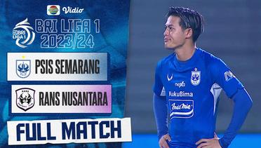 PSIS Semarang VS Rans Nusantara FC - Full Match | BRI Liga 1 2023/24