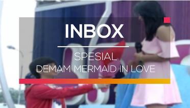 Inbox - Spesial Demam Mermaid In Love