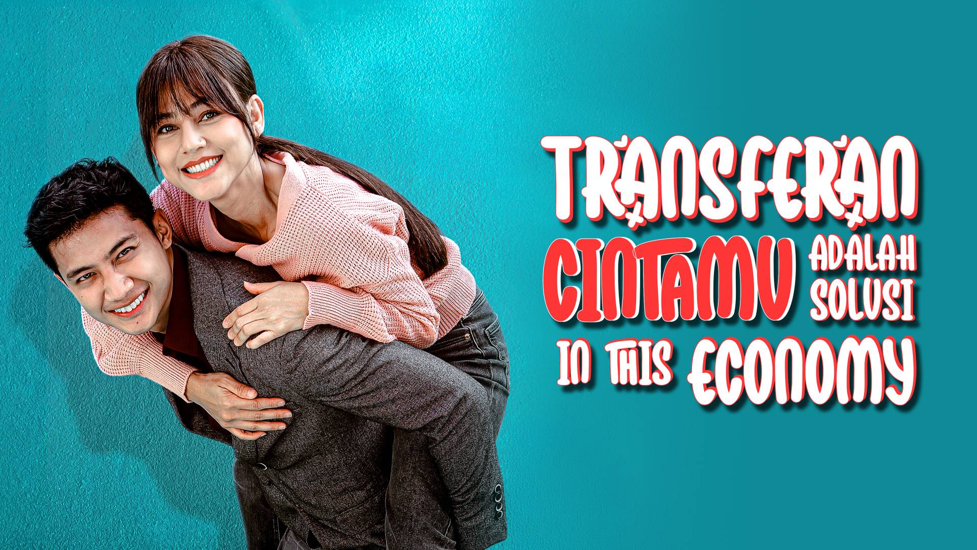 Transferan Cintamu Adalah Solusi In This Economy