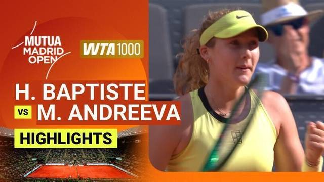 Semifinals: Hailey Baptiste vs Mirra Andreeva - Highlight | WTA 1000: Mutua Madrid Open 2026