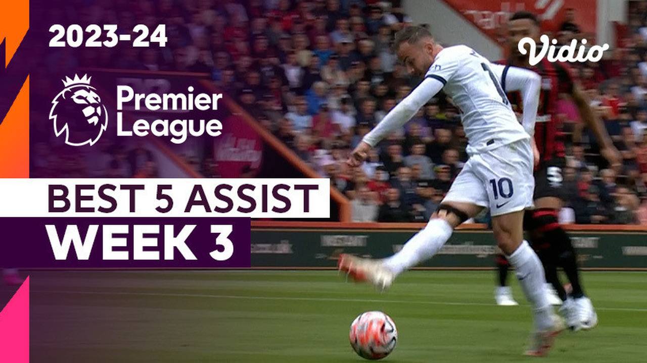 5 Assist Terbaik Matchweek 3 Premier League 2023/24 Vidio