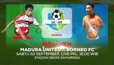 Big Match! Madura United vs Borneo FC - 22 September 2018