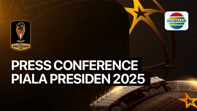 Press Conference Piala Presiden 2025
