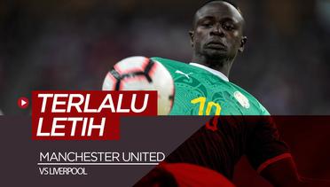 5 Pemain Rawan Keletihan Saat Laga Manchester United Vs Liverpool