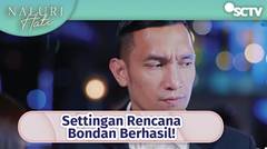 Settingan Rencana Bondan Berhasil! | Naluri Hati Episode 29