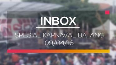 Inbox - Spesial Karnaval Batang 09/04/16