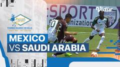 Mexico vs Saudi Arabia - Mini Match | Maurice Revello Tournament