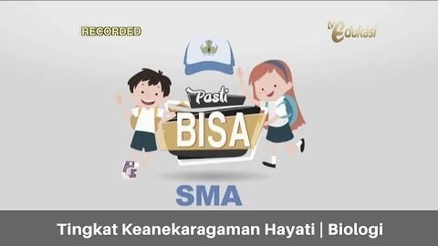 SMA Biologi | Tingkat Keanekaragaman Hayati | Pasti Bisa