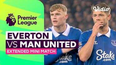 Everton vs Man United - Extended Mini Match | Premier League 23/24