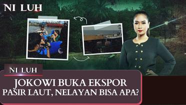 Saat Jokowi Buka Ekspor Pasir Laut, Nelayan Bisa Apa? | Full Ni Luh