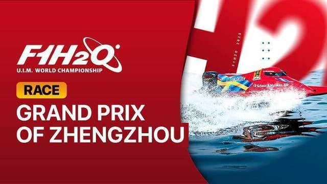 F1H2O Race: Grand Prix of Zhengzhou, China - Full Match | UIM F1H2O World Champion 2025