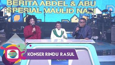 Abu dan Abdel Penasaran Barang Barang Peninggalan Nabi Muhammad SAW. Masih Ada?!?! | Konser Rindu Rosul
