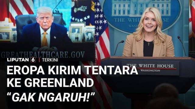 Gedung Putih: Pengiriman Pasukan Eropa Tak Goyahkan Keputusan Trump Akuisisi Greenland | Liputan 6