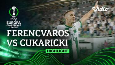 Ferencvaros vs Cukaricki - Highlights | UEFA Europa Conference League 2023/24