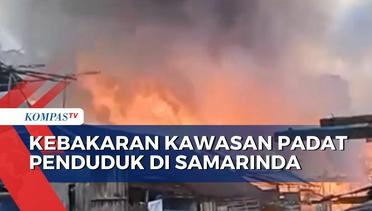 Kebakaran Kawasan Padat Penduduk di Samarinda, 20 Rumah Warga Dilalap Si Jago Merah