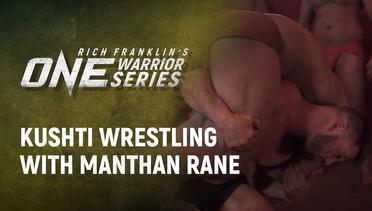 Rich Franklin's ONE Warrior Series | Best Moments: Kushti Wrestling With Manthan Rane