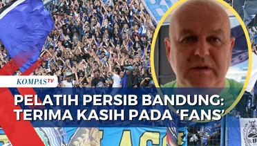 Pelatih Persib Bandung, Bojan Hodak Sebut Bobotoh Buat Pemain Lebih Semangat: Terima Kasih