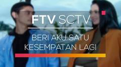 FTV SCTV - Beri Aku Satu Kesempatan Lagi