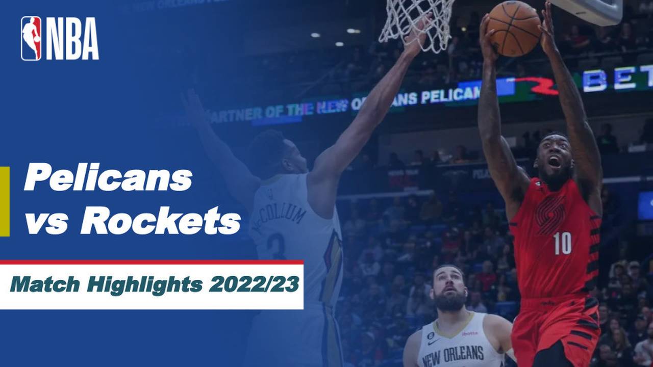 Match Highlights New Orleans Pelicans vs Houston Rockets NBA Regular Season 2022/23 Vidio