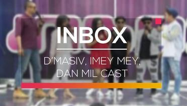 Inbox - D’Masiv, Imey Mey, dan MIL Cast