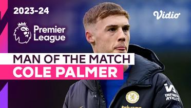 Aksi Man of the Match: Cole Palmer | Chelsea vs Fulham | Premier League 2023/24