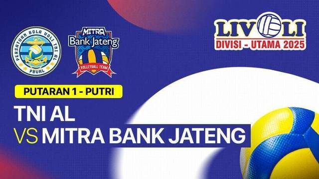 Putri: TNI AL vs Mitra Bank Jateng - Full Match | Livoli Divisi Utama 2025