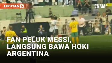 Momen Fan Peluk Messi saat Argentina vs Australia, Endingnya Bikin Hoki