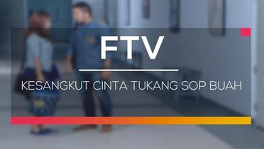 FTV SCTV - Kesangkut Cinta Tukang Sop Buah