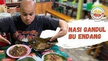 Jalan Makan Eps 13 - NASI GANDUL BU ENDANG, kuliner Nusantara khas Pati, Jawa Tengah