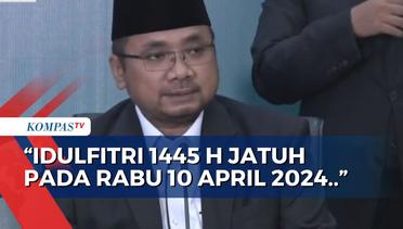 BREAKING NEWS! Pemerintah Tetapkan Idulfitri 1445 H Jatuh Pada Rabu, 10 April 2024