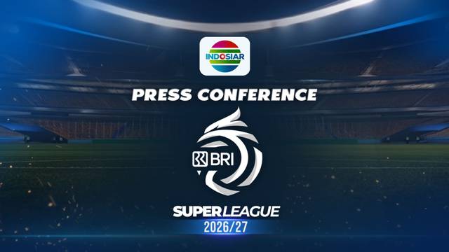 Press Conference BRI Super League Musim 2026/2027