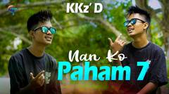 LAGU TIMUR KKZ'D BLG RAP-NAN KO PAHAM 7 (OFFICIAL MUSIC VIDEO)