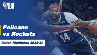 Match Highlights | New Orleans Pelicans vs Houston Rockets | NBA Regular Season 2022/23