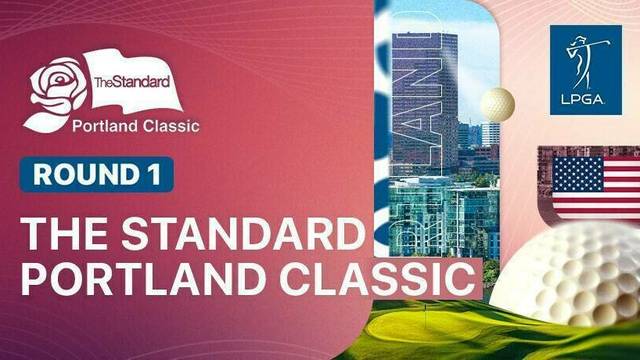 The Standard Portland Classic - Round 1 - Full Match | The Standard Portland Classic 2025