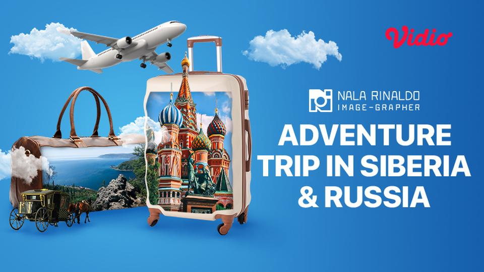 Nala Rinaldo - Explore Rusia